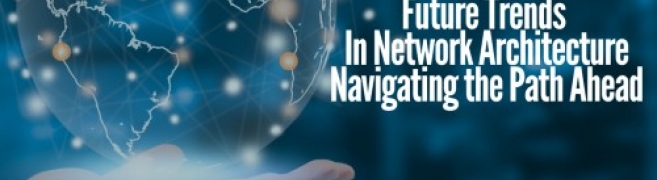 Future Trends in Network Architecture - Terabit Systems